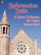 Reformation Suite by Pethel James - Pethel James - for Organ