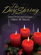 Day Spring by Martin Gilbert M - Martin Gilbert M - for Organ