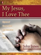 My Jesus I Love Thee by Innes John - Innes John - for Piano