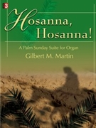 Hosanna Hosanna by Martin Gilbert M - Martin Gilbert M - for Organ