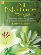 All Nature Sings by Shackley Larry - Shackley Larry - for Piano