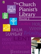 Church Pianist's Library Volume 2 by Various for Piano