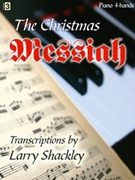 Christmas Messiah by Handel George Frideric - Shackley Larry - for 1 Piano 4 Hands