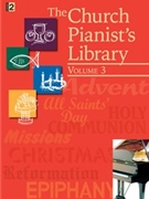 Church Pianist's Library Volume 3 by Various for Piano