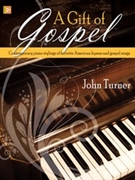 Gift Of Gospel by Turner John - Turner John - for Piano