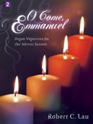 O Come Emmanuel by Lau Robert C - Lau Robert C. - for Organ