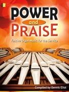Power & Praise by - Eliot Dennis - for Organ