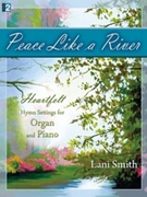 Peace Like A River by Smith Lani - Smith Lani - for Piano and Organ