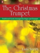 Christmas Trumpet by Smith Lani - Smith Lani - for TR w/ Org