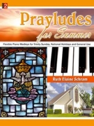 Prayludes For Summer by Schram Ruth Elaine - Schram Ruth Elaine - for Piano