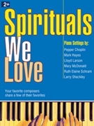 Spirituals We Love by McDonald Mary - McDonald/Hayes/+ - for Piano