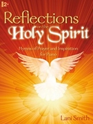 Reflections On The Holy Spirit by - Smith Lani - for Piano