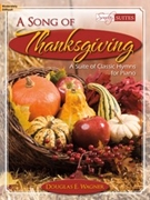 Song Of Thanksgiving by - Wagner Douglas E - for Piano