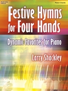 Festive Hymns For 4 Hands by - Shackley Larry - for 1 Piano 4 Hands