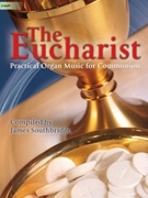 Eucharist by - Southbridge James - for Organ