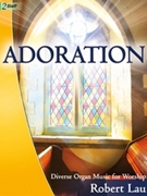 Adoration by Lau Robert C - Lau Robert - for Organ