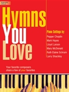 Hymns You Love by Hayes Mark - Shackley compiler - for Piano