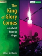 King Of Glory Comes by - Martin Gilbert M - for Organ