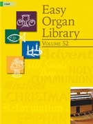 Easy Organ Library Volume 52 by Various for Organ