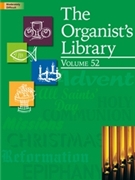 Organist's Library Volume 52 by Various for Organ