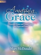 Amazing Grace by - McDonald Mary - for Piano and Organ