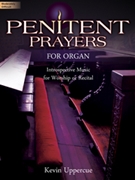 Penitent Prayers For Organ by - Uppercue Kevin - for Organ