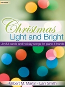 Christmas Light & Bright by - Martin/Smith - for 1 Piano 4 Hands