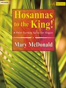 Hosannas To The King by - McDonald Mary - for Organ