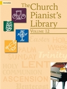 Church Pianist's Library Volume 12 by Various for Piano