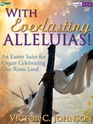 With Everlasting Alleluias! by - Johnson Victor C - for Organ