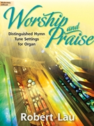 Worship & Praise by - Lau Robert - for Organ