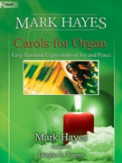 Carols For Organ by Hayes Mark - Hayes Mark - for Organ