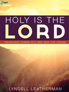 Holy Is The Lord by - Leatherman - for Organ