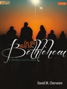 On The Way To Bethlehem by - Cherwien - for Organ