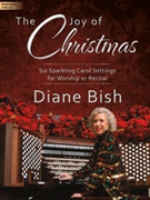 Joy Of Christmas by - Bish Diane - for Organ