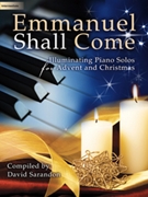 Emmanuel Shall Come by - Sarandon David - for Piano