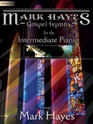 Gospel Hymns For The Intermediate Pianis by Hayes Mark - Hayes Mark - for Piano