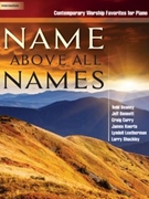 Name Above All Names by - Lyndell Leatherman - for Piano