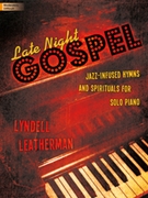 Late Night Gospel by - Leatherman Lyndell - for Piano