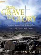 From Grave to Glory by Smith Lani - Smith Lani - for Piano and Organ