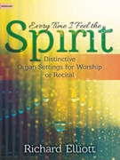 Every Time I Feel the Spirit by Elliot Richard - Elliott Richard - for Organ