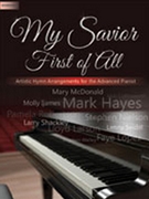 My Savior First of All by - Lopez Faye - for Piano