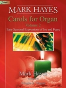 Carols for Organ Volume 2 by Hayes Mark - Hayes Mark - for Organ