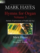 Mark Hayes Hymns for Organ Volume 3 by Hayes Mark - Hayes Mark - for Organ