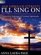 And Through Eternity Ill Sing On by Page Anna Laura - Page Anna Laura - for Organ