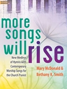 More Songs Will Rise by - Smith Bethany K. - for Piano