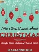 Heart and Soul of Christmas by - Kim Marianne - for Organ