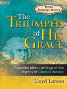 Triumphs of His Grace by - Larson Lloyd - for Piano