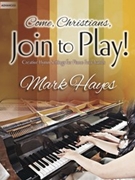 Come Christians Join to Play by - Hayes Mark - for 1 Piano 4 Hands