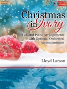 Christmas in Ivory by - Larson Lloyd - for Piano with CD